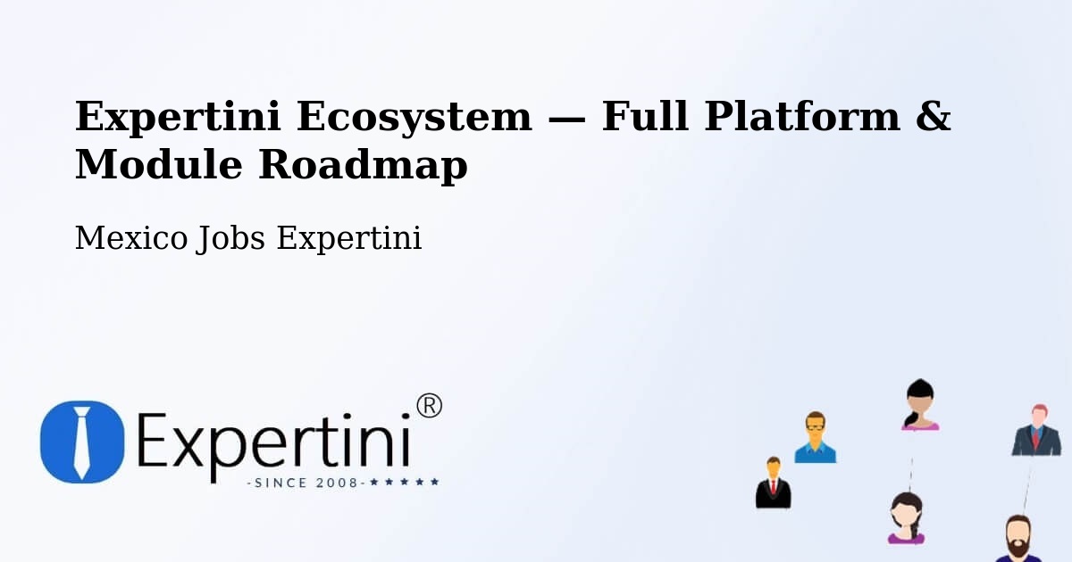 Expertini Ecosystem — Full Platform & Module Roadmap – Cholula