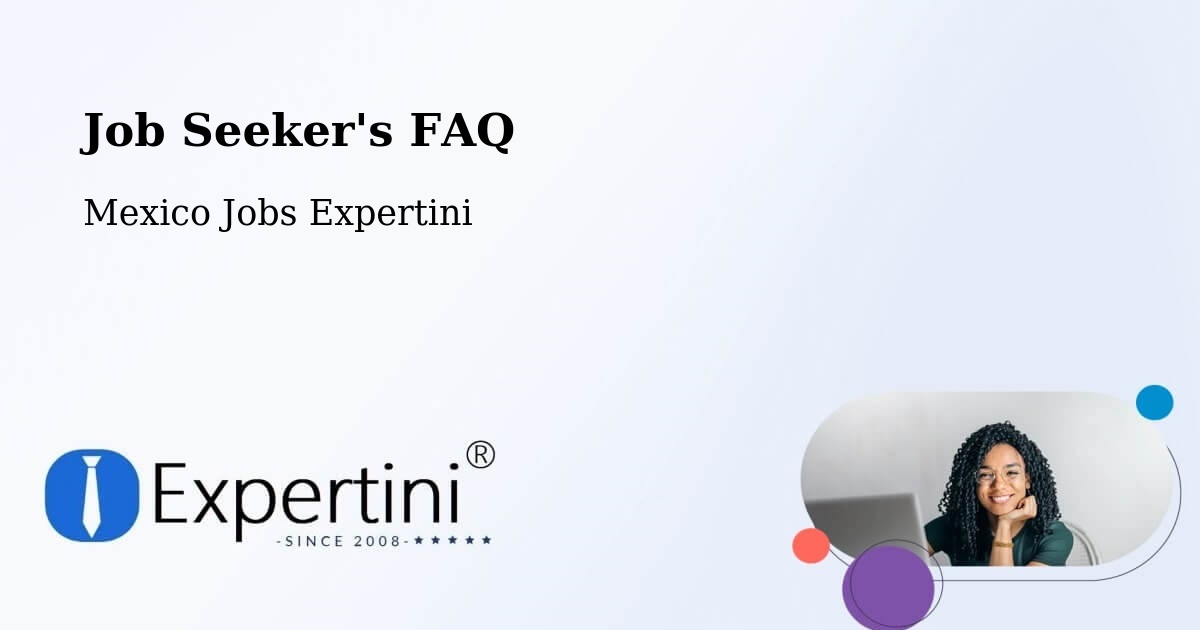 Job Seeker FAQ – Cholula - Mexico Jobs Expertini
